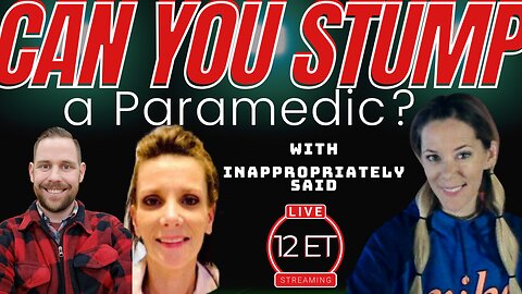 AN INTERVIEW WITH A PARAMEDIC - CAN YOU STUMP HER?