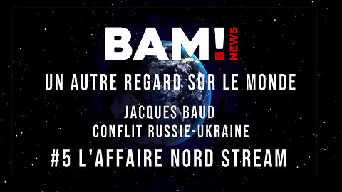 Jacques Baud #5 L'affaire Nord Stream