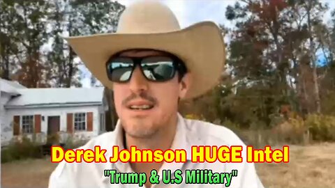 Derek Johnson HUGE Intel Nov 14: "Trump & U.S Military"