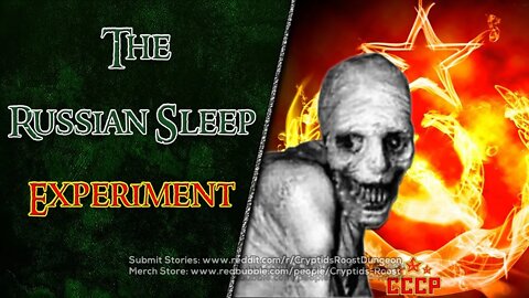 The Russian Sleep Experiment (Chilling Real Life CreepyPasta)