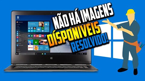 Não há imagens disponíveis, Como corrigir o erro do Windows 10