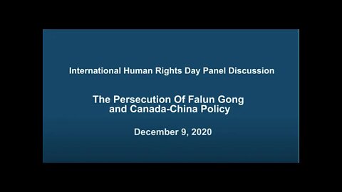 International Human Rights Day Panel Discussion: Falun Gong and Canada-China Policy