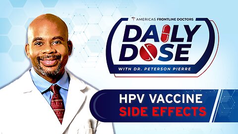 Daily Dose: ‘HPV Vaccines Side Effects' with Dr. Peterson Pierre