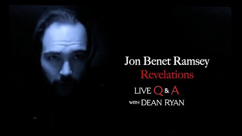 JonBenet Ramsey- Q&A with Dean Ryan (2021)