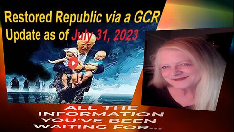 All The Information You Need... Restored Republic via GCR Update 7/31/2023