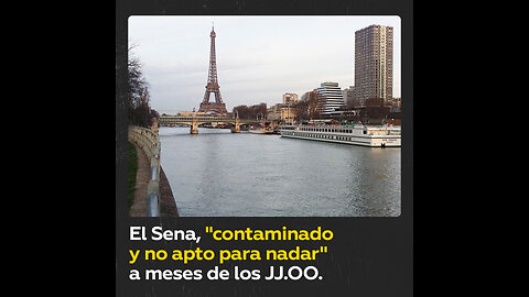 Advierten del “alarmante” estado del río Sena a tres meses de los JJ.OO. de París