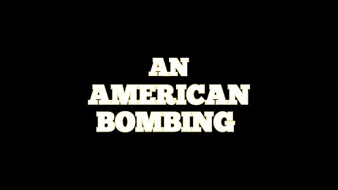 An American Bombing (Documentary)