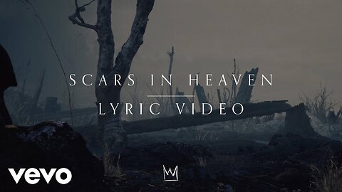 Casting Crowns - Scars in Heaven (Lyric Video)
