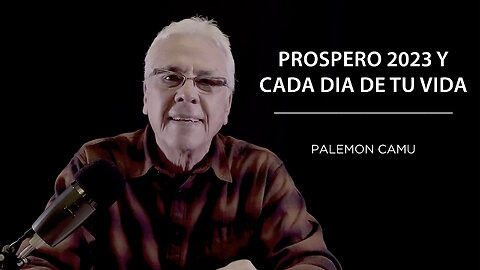 Palemon Camu - Prospero 2023 y cada día de tu vida