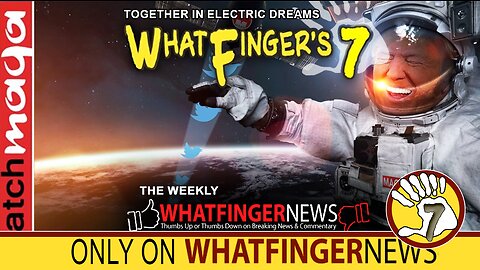 TOGETHER IN ELECTRIC DREAMS : Whatfinger's 7