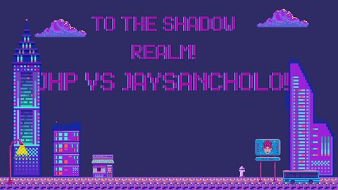 To The Shadow Realm: JHP VS JaySanCholo!