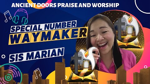 Waymaker - Sister Marian - Ancient Doors Praise and Worship