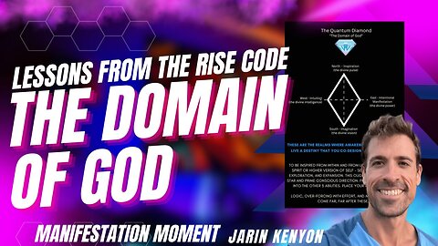 THE DOMAIN OF GOD, THE QUANTUM DIAMOND, LESSONS FROM THE RISE CODE, SECRETS TO MANIFESTATION