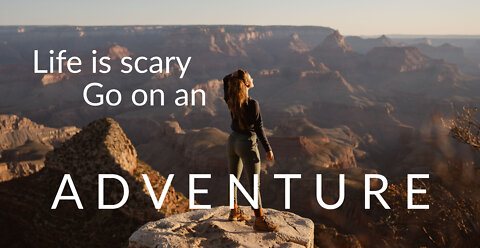 Is Now the Time to Adventure?