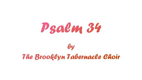 Psalm 34 (With Lyrics) By The Brooklyn Tabernacle Choir