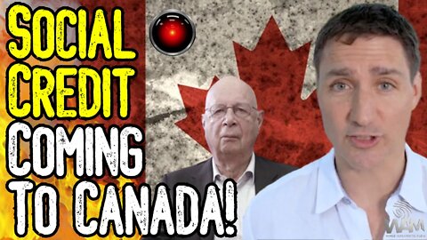 SOCIAL CREDIT Coming To Canada! - Great Reset ROLLED OUT EVERYWHERE! - Digital ID Slave System!