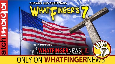 CLOWNS AND CHRISTIANS: Whatfinger's 7