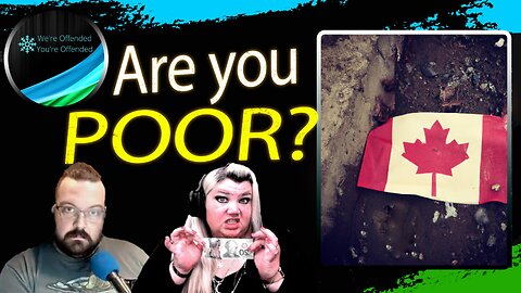 Ep#297 Are you one of the Poor? | We're Offended You're Offended Podcast