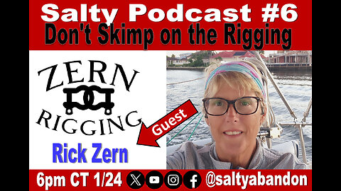 Salty Abandon Podcast #6 | Don't Skimp on Your Sailboat Rigging