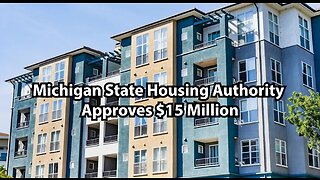 Michigan State Housing Authority Approves $15 Million