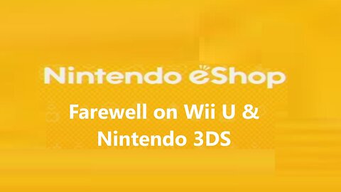 Farewell Nintendo eShop for Wii U and Nintendo 3DS (Wii U Footage)