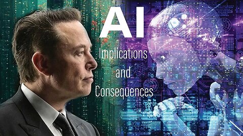 Elon Musk on Artificial Intelligence Implications and Consequences