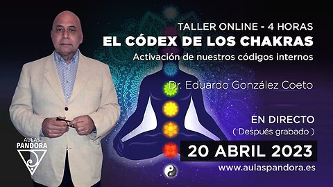 JUEVES 20 ABRIL 2023 - Taller online en directo - EL CÓDEX DE LOS CHAKRAS