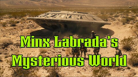 Minx Labrada's Mysterious World - EP27 - Whistle Blower