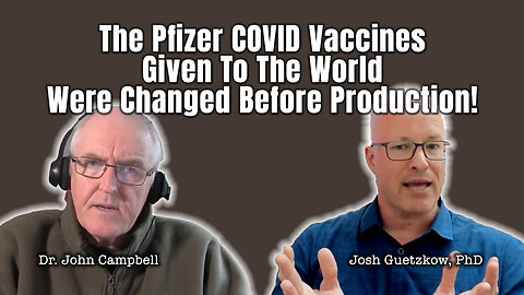The Pfizer COVID Vaccines Given To The World Were Changed Before Production!