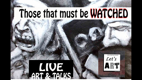 Live Art & Talk: Those that Must be Watched!
