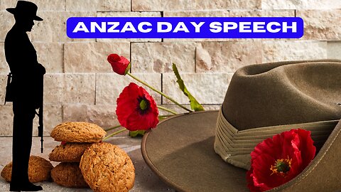 ANZAC DAY SPEECH