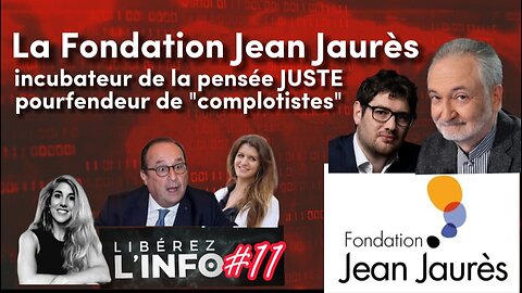 La Fondation Jean Jaurès, l'incubateur de la pensée "juste" et pourfendeur de "complotistes"