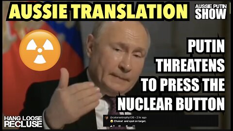 AUSSIE PUTIN | Threatens to Press the Nuclear ☢️ Button