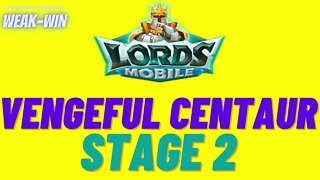 Lords Mobile: Limited Challenge: Vengeful Centaur - Stage 2