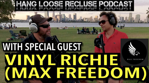 Vinyl Richie - Max Freedom on the Hang Loose Recluse Podcast