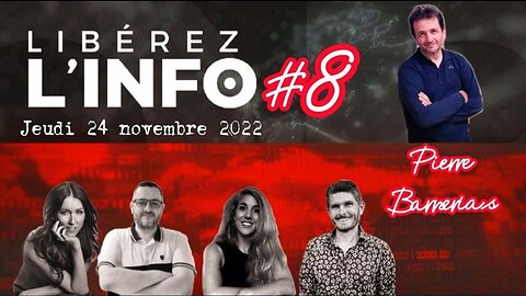 LIBÉREZ L'INFO #8 avec Pierre Barnerias - 24.11.22