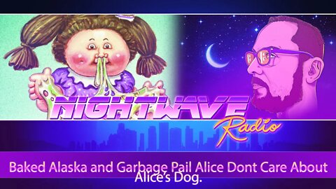 Baked Alaska and Garbage Pail Alice Don't Care About Alices Dog | Nightwave Clip
