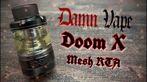 DAMNVAPE DOOM X RTA ONE OF THE FINEST DESIGNS EVER DONE.