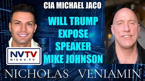 CIA MICHAEL JACKSON DISCUSSES WILL TRUMP EXPOSE SPEAKER MIKE JOHNSON WITH NICHOLAS VENIAMIN