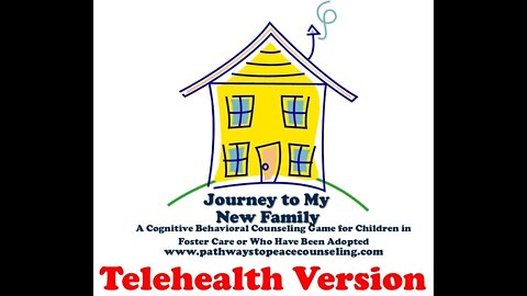 Journey to My New Family - A Counseling Game for Children in Foster Care or Adopted