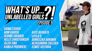 What's Up Unlabelled Girls Ep. 05