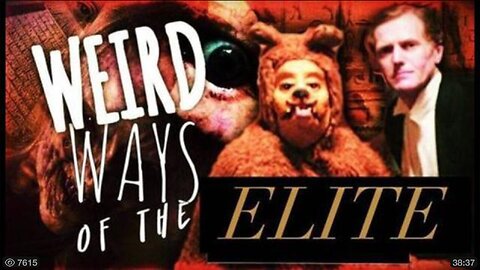 Weird Ways of the Elite - Jay Myers Documentaries
