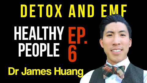 Dr James Huang / Electromagnetic Radiation / EMF / Healthy People