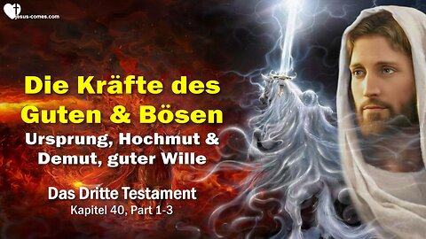Die Kräfte von Gut und Böse und deren Ursprung... Hochmut und Demut ❤️ Das Dritte Testament Kapitel 40-1