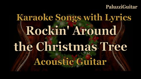 Rockin' Around the Christmas Tree Acoustic Guitar Holiday Karaoke Songs