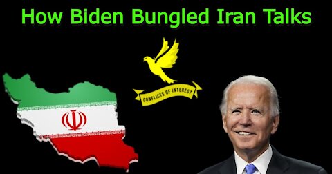Conflicts of Interest #142: How Biden Bungled Talks to Save the Iran Nuclear Deal
