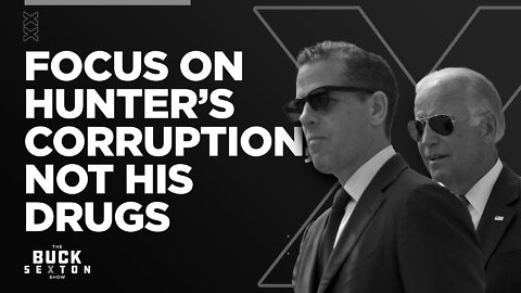 Focus on Hunter’s Corruption, Not his Drugs