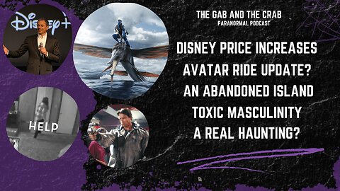 Disney Price Increases? Avatar Ride Update. An Abandoned Island. And A Real Haunting?