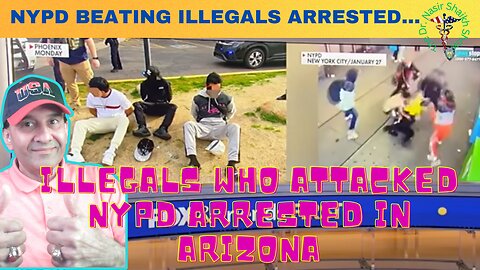 ILLEGAL ALIENS - KARMA GETS THEM: NYPD Attackers Arrested in Arizona