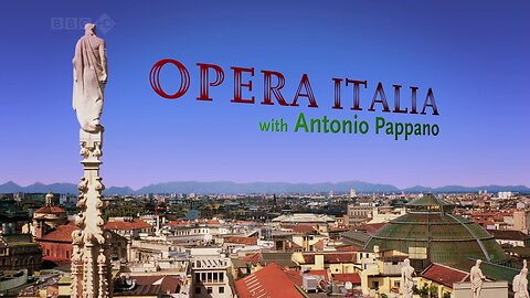 Opera Italia: Viva Verdi (Episode 2)